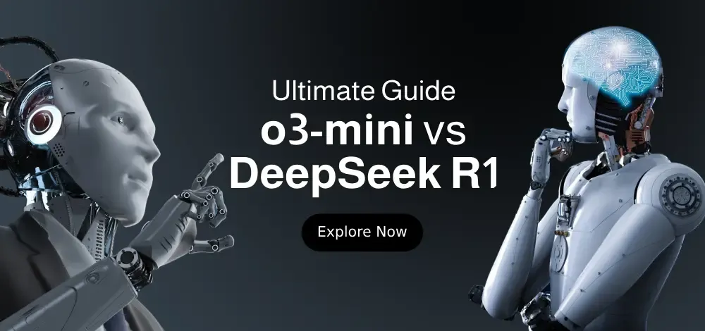 DeepSeek R1 vs o3-mini:谁才是2025年成本效益最高的推理模型?-1 DeepSeek R1 vs o3-mini:谁才是2025年成本效益最高的推理模型?