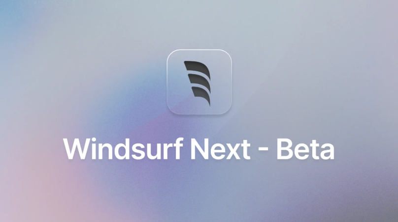 Windsurf Next 发布,抢先体验 Windsurf 最新功能!-1 Windsurf Next 发布,抢先体验 Windsurf 最新功能!