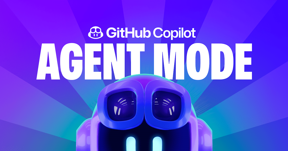GitHub Copilot 智能体模式重磅发布,AI 结对编程进化为自主智能体!-1 GitHub Copilot 智能体模式重磅发布,AI 结对编程进化为自主智能体!